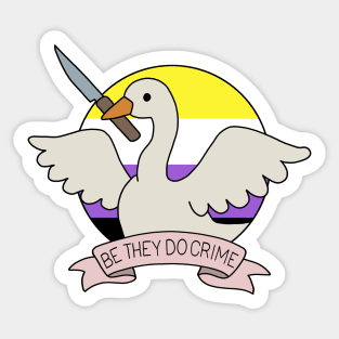 Be They Do Crimes Sticker